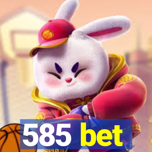585 bet